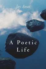 A Poetic Life