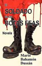 El Soldado de Las Botas Feas