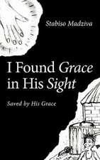 I Found Grace in His Sight