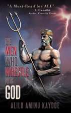 The Men Who Wrestle with God