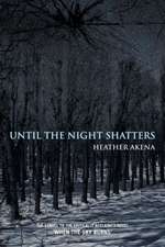 Until the Night Shatters