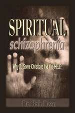 Spiritual Schizophrenia