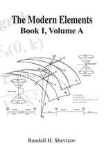 The Modern Elements Book I Volume a