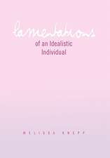 Knepp, M: Lamentations of an Idealistic Individual