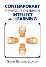 Contemporary Viewpoints on Human Intellect and Learning