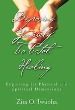 Iwuoha, Z: Disposing Yourself to Total Healing