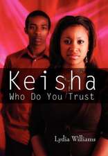 Williams, L: Keisha Who Do You Trust