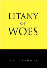 Litany of Woes