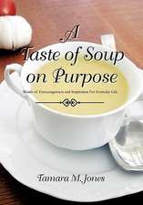 A Taste of Soup on Purpose