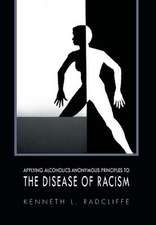 Applying Alcoholics Anonymous Principles to the Disease of Racism