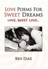 Diaz, B: Love Poems For Sweet Dreams