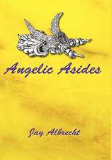 Albrecht, J: ANGELIC ASIDES