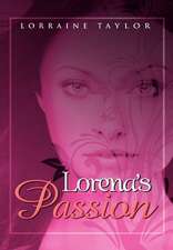 Taylor, L: Lorena's Passion