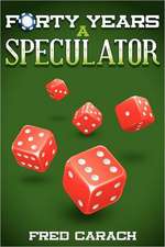 Forty Years a Speculator