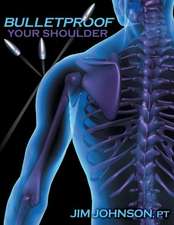 Bulletproof Your Shoulder