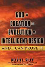 God = Creation = Evolution = Intelligent Design