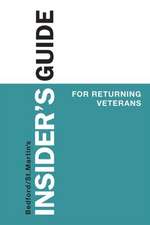 Insider's Guide for Returning Veterans