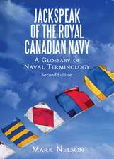 Jackspeak of the Royal Canadian Navy: A Glossary of Naval Terminology