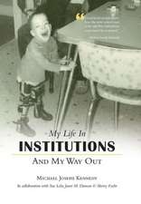 My Life in Institutions and My Way Out