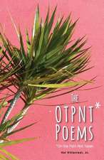 The Otpnt* Poems - *On the Path Not Taken