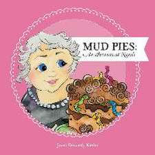 Mud Pies: An Afternoon at Nana's