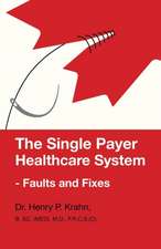 The Single Payer Healthcare System - Faults and Fixes