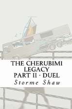 The Cherubimi Legacy Part II - Duel