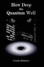 How Deep the Quantum Well