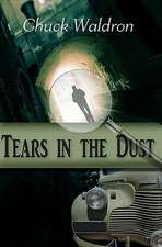 Waldron, C: TEARS IN THE DUST