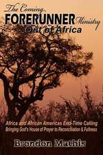 The Coming Forerunner Ministry Out of Africa