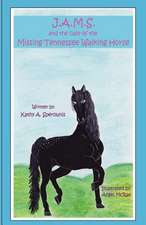 J.A.M.S. and the Case of the Missing Tennessee Walking Horse