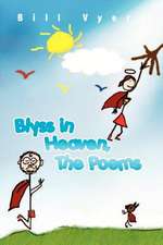 Blyss in Heaven, the Poems