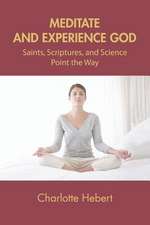 Meditate and Experience God