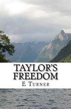 Taylor's Freedom