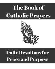 The Book of Catholic Prayers