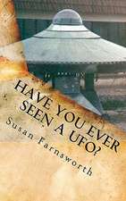 Have You Ever Seen a UFO?