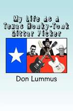 My Life as a Texas Honky-Tonk Gittar Picker