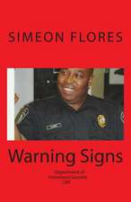 Flores, S: WARNING SIGNS