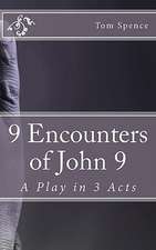 9 Encounters of John 9