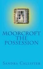 Moorcroft - The Possession