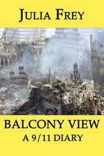 Balcony View - A 9/11 Diary