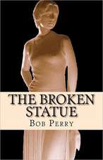 The Broken Statue: 6 Easy Steps to Weight Loss Success