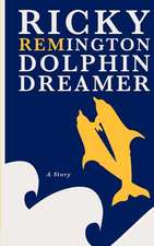 Ricky Remington Dolphin Dreamer