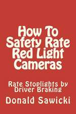 How to Safety Rate Red Light Cameras