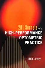 201 Secrets of a High-Performance Optometric Practice