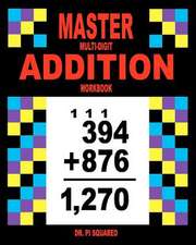 Master Multi-Digit Addition Workbook