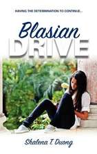 Blasian Drive - Having the Determination to Continue