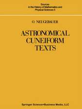 Astronomical Cuneiform Texts: Babylonian Ephemerides of the Seleucid Period for the Motion of the Sun, the Moon, and the Planets