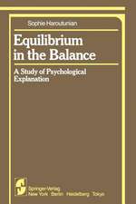 Equilibrium in the Balance: A Study of Psychological Explanation