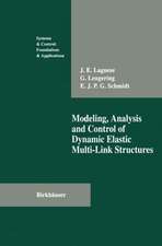 Modeling, Analysis and Control of Dynamic Elastic Multi-Link Structures